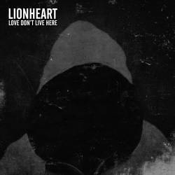 Lionheart (USA) : Love Don't Live Here